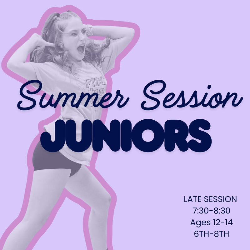 Juniors Summer Session- LATE! ages 12-14